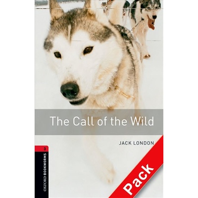 Oxford Bookworms Library New Edition 3 the Call of the Wild with Audio Mp3 Pack