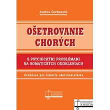 Ošetrovanie chorých s psychickými problémami na somatických oddeleniach - Andrea Čerňanová