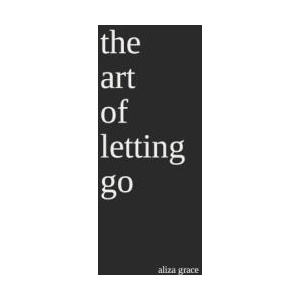 the art of letting go (ISBN: 9798792215535)