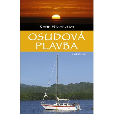 Osudová plavba - Pavlosková Karin