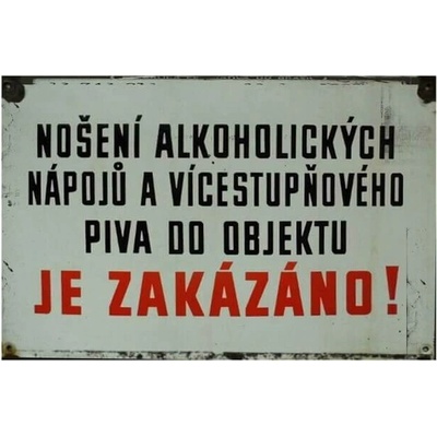 Nošení alkoholických nápoju - ceduľa 30cm x 20cm Plechová tabuľa