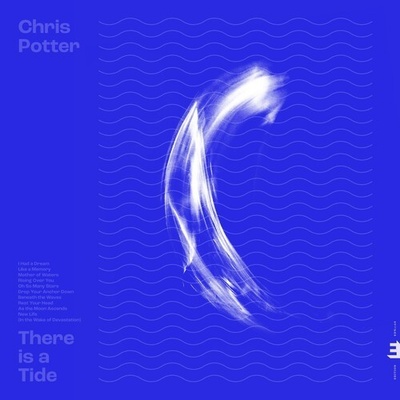 Chris Potter - There Is A Tide LP