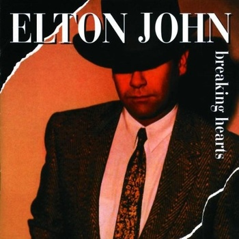 BREAKING HEARTS - JOHN ELTON