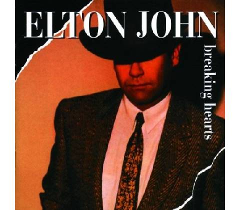 BREAKING HEARTS - JOHN ELTON