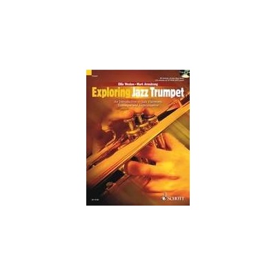 Exploring Jazz Trumpet + CD - An Introduction to Jazz Harmony, Technique and Improvisation - Ollie Weston