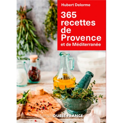 365 recettes de Provence et de Méditerranée | DELORME J