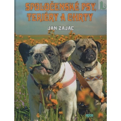 Spoločenské psy, teriéry a chrty - Zajac Ján