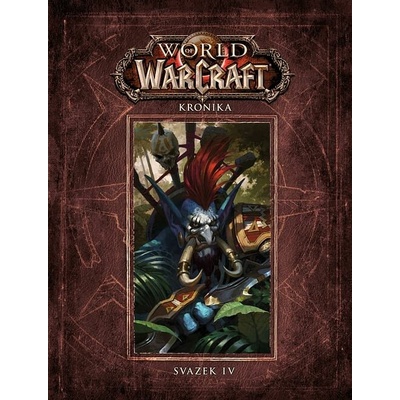 World of Warcraft: Kronika 4 - Matt Burns; Christie Golden