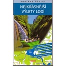 Rodinné toulky Nejkrásnější výlety lodí - Petr Ludvík, David Soukup, Petr David