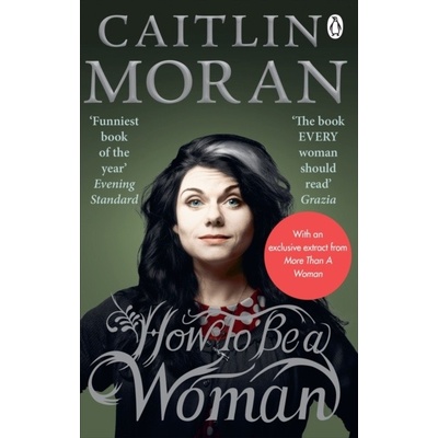 How To Be a Woman - Caitlin Moran