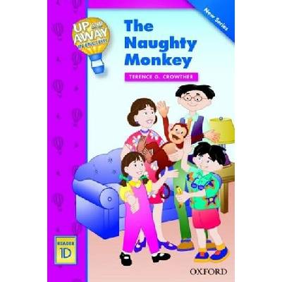 UP AND AWAY READERS 1: THE NAUGHTY MONKEY - CROWTHER, G. T.
