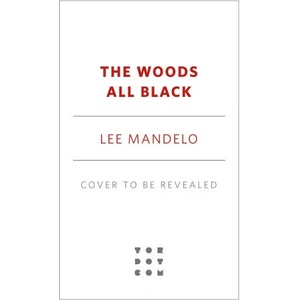 The Woods All Black (ISBN: 9781250790316)