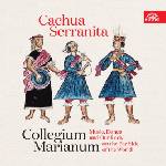 Supraphon Collegium Marianum: Cachua Serranita - CD (046986)