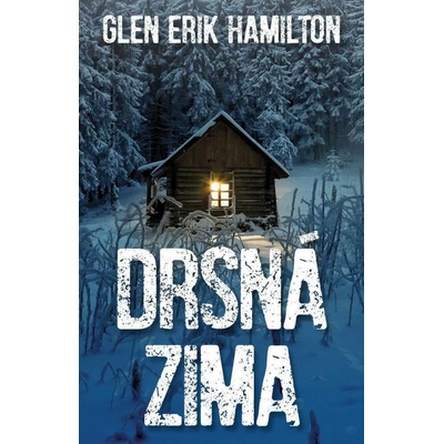 Drsná zima - Glen Erik Hamilton