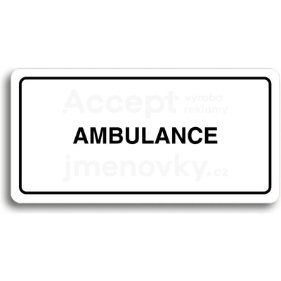 ACCEPT Piktogram AMBULANCE - bílá tabulka - černý tisk
