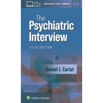 "The Psychiatric Interview" ("Carlat Daniel J.")