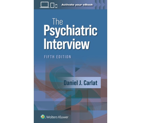 "The Psychiatric Interview" ("Carlat Daniel J.")