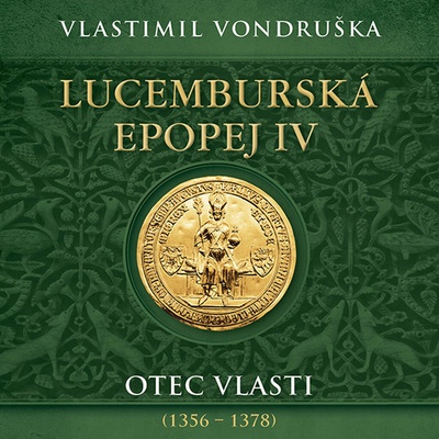 Lucemburská epopej IV - Vlastimil Vondruška