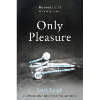 Pan Macmillan Only Pleasure | Lora Leigh