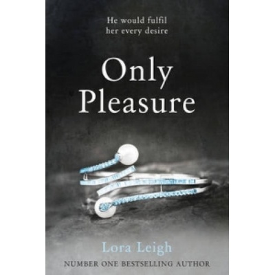 Pan Macmillan Only Pleasure | Lora Leigh