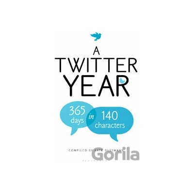 A Twitter Year 365 Days in 140 Characters - Kate Bussmann