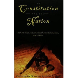 Constitution and the Nation | Christopher Waldrep, Lynne Curry (ISBN: 9780820457314)