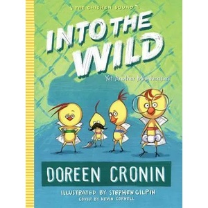 Into the Wild: Yet Another Misadventurevolume 3 | Doreen Cronin, Stephen Gilpin (ISBN: 9781481450478)