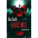 Lamač kostí - Alex Smith