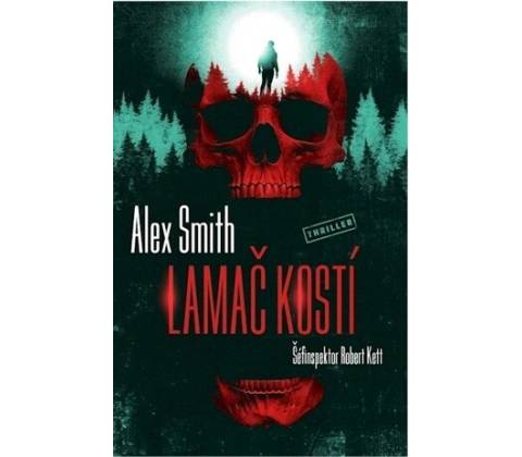 Lamač kostí - Alex Smith