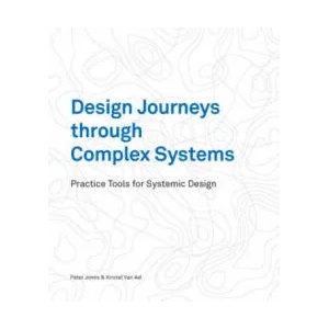 Design Journeys through Complex Systems | PETER JONES KRISTEL (ISBN: 9789063696344)