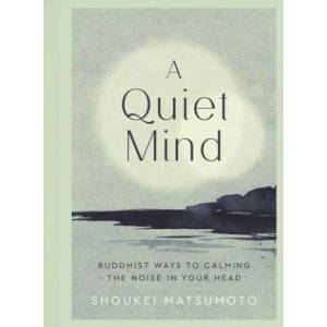 Quiet Mind | Shoukei Matsumoto (ISBN: 9781787395800)