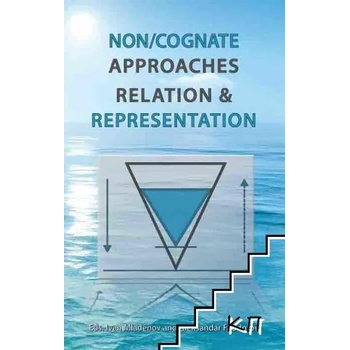 Non/Cognate Approaches. Relation & Representation