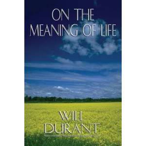 On the Meaning of Life | Will Durant (ISBN: 9780973769807)