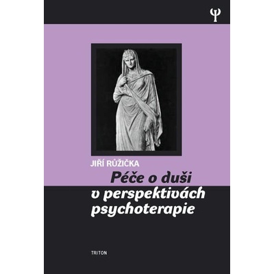 Péče o duši v perspektivách psychoterapie