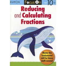 Focus on Reducing and Calculating Fractions Kumon PublishingPaperback