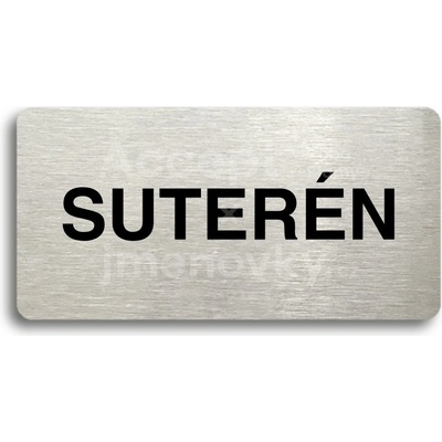 ACCEPT Piktogram SUTERÉN - stříbrná tabulka - černý tisk bez rámečku