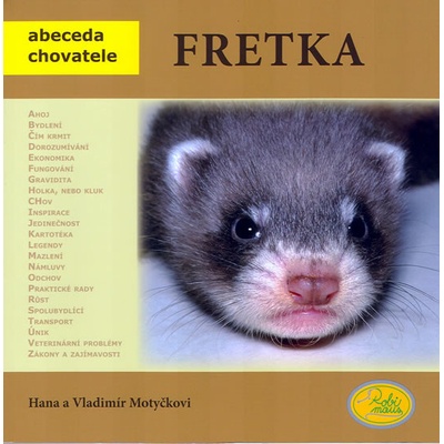 Fretka - Abeceda chovatele - Motyčkovi Hana a Vladimír