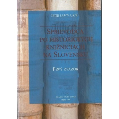 Sprievodca po historických knižniciach na Slovensku I.
