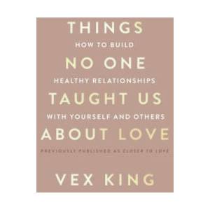 Things No One Taught Us about Love | KING VEX (ISBN: 9780063278172)