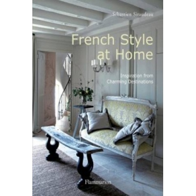 French Style at Home - Sébastien Siraudeau