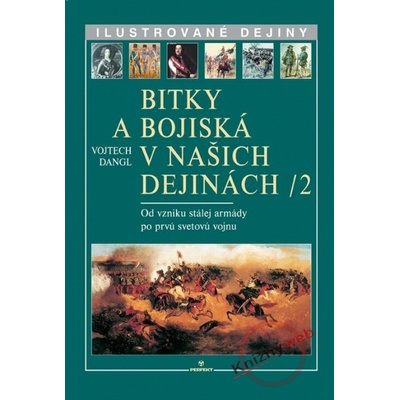 Bitky a bojiská v našich dejinách / 2 - Vojtech Dangl