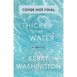 Thicker Than Water | Kerry Washington (2023)