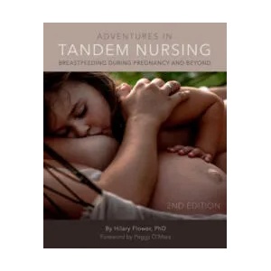 Adventures in Tandem Nursing | Hilary Flower (ISBN: 9781542652896)