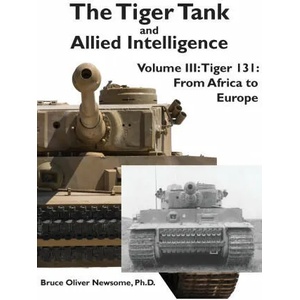 Tiger Tank and Allied Intelligence (ISBN: 9781951171063)