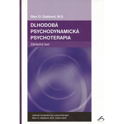 Dlhodobá psychodynamická psychoterapia - Glen O. Gabbard