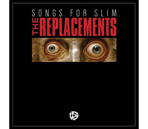 REPLACEMENTS - SONGS FOR SLIM LP