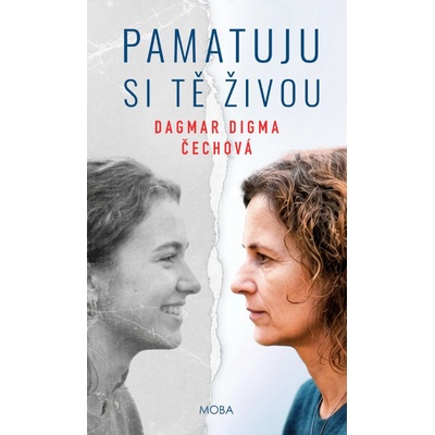 Pamatuju si tě živou