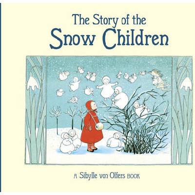 The Story of the Snow Children | Sibylle von Olfers
