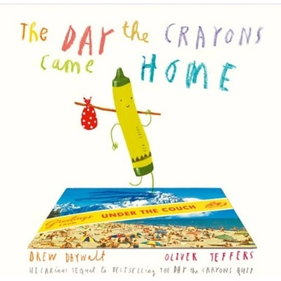 The Day The Crayons Came Home - Drew Daywalt, Oliver Jeffers
