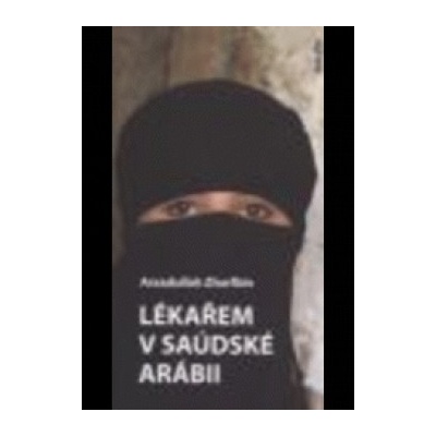 Lékařem v Saúdské Arábii - Zharfbin Assadullah